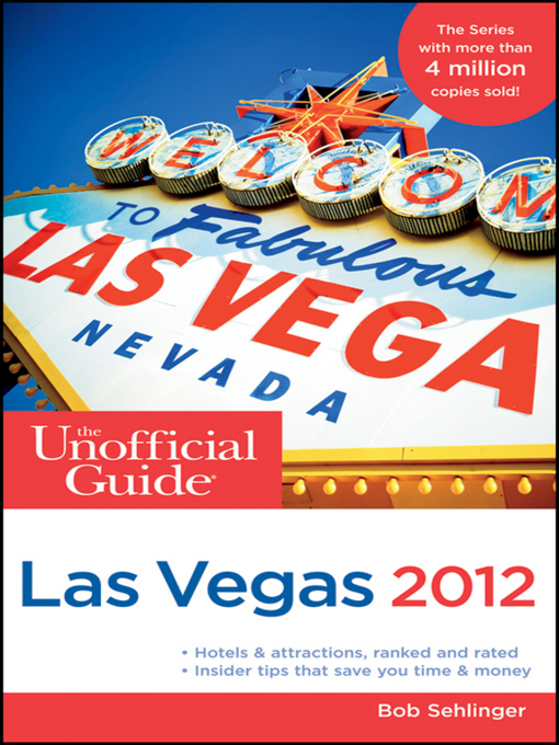 Title details for The Unofficial Guide to Las Vegas 2012 by Bob Sehlinger - Available